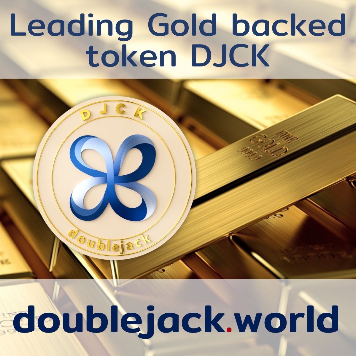 DoubleJack (DJCK) Token amplifies gold's opportunity.